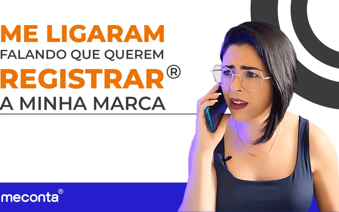 Me ligaram falando que querem Registrar Minha Marca